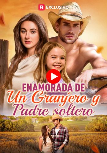 Enamorada de un Granjero y Padre Soltero - Ver gratis en línea