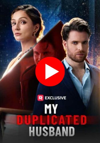 My Duplicated Husband - Watch Free Online