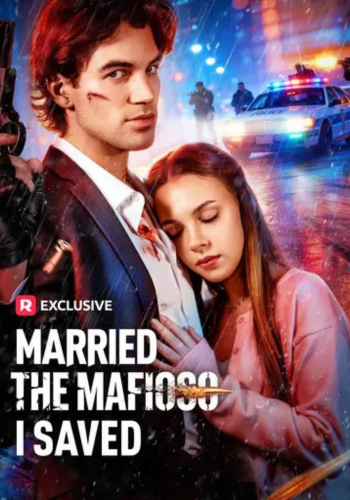 Married The Mafioso I Saved - How to Watch for Free